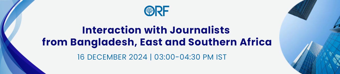 Interaction with Journalists from Bangladesh, East and Southern Africa