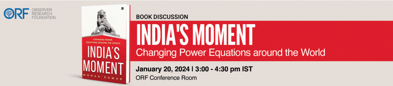 Book Discussion | India's Moment: Changing Power Equations around the World