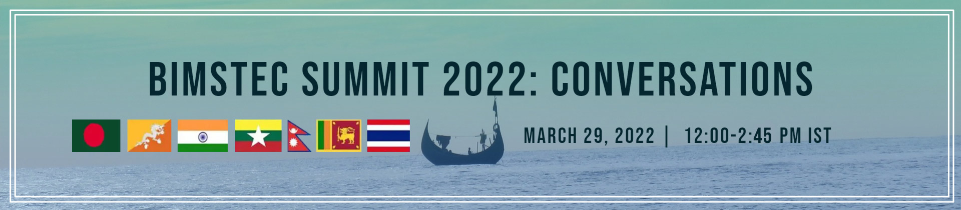 BIMSTEC Summit 2022: Conversations