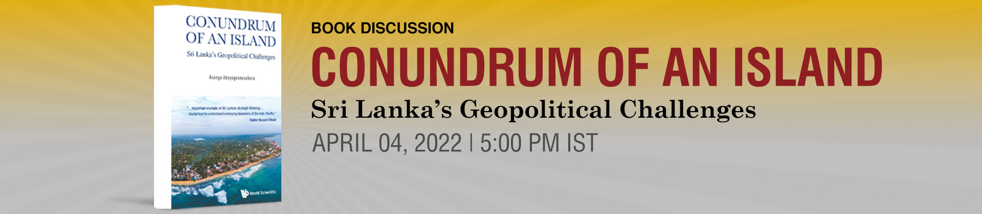 Book Discussion | Conundrum of an Island: Sri Lanka’s Geopolitical Challenges