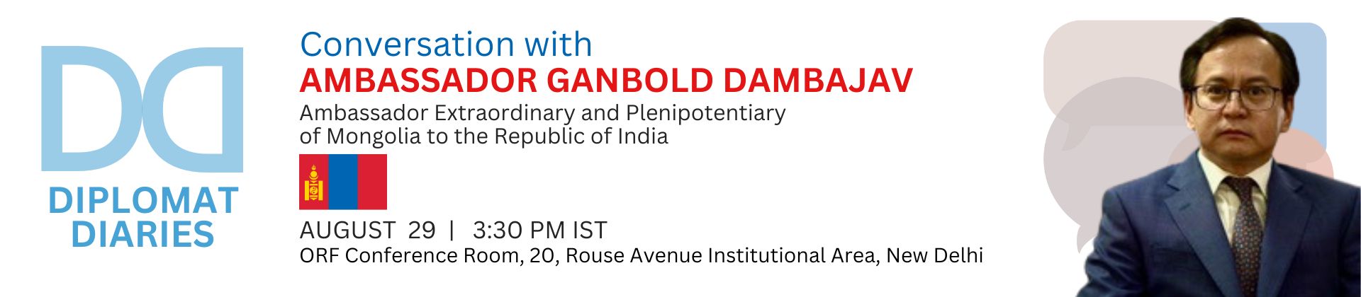 Diplomat Diaries | Conversation with Ambassador Ganbold Dambajav