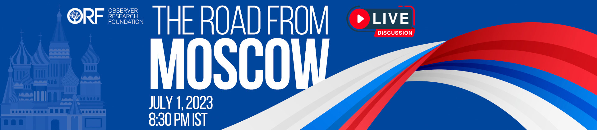 Live Discussion | The Road from Moscow