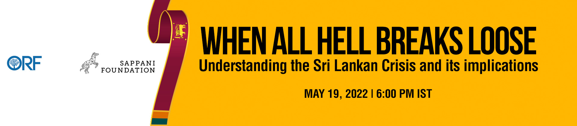 When all hell breaks loose: Understanding the Sri Lankan Crisis and its implications
