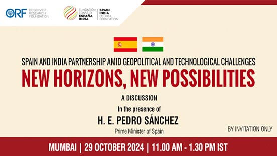 Spain and India Partnership Amid Geopolitical and Technological Challenges | New Horizons, New Possibilities