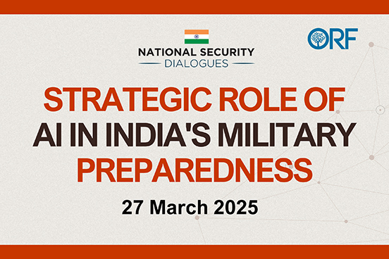 National Security Dialogue - Strategic Role of AI in India's Military Preparedness
