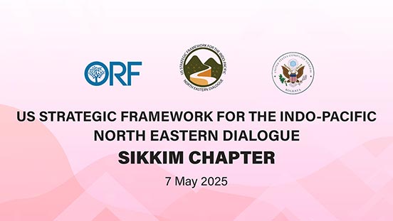 US Strategic Framework for the Indo-Pacific: North Eastern Dialogue, Sikkim Chapter