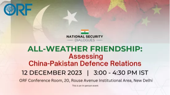 All-Weather Friendship: Assessing China-Pakistan Defence Relations