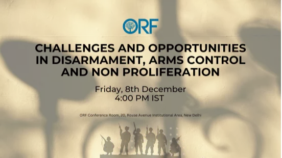 Challenges and Opportunities in Disarmament, Arms Control and Non Proliferation