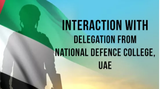 Interaction with delegation from National Defence College, UAE
