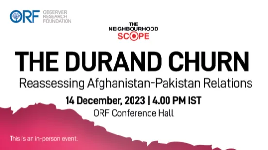 The Durand Churn: Reassessing Afghanistan-Pakistan Relations