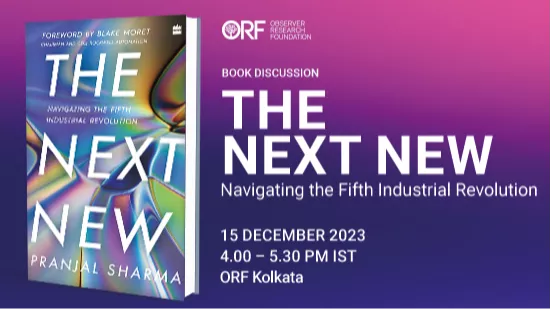 Book Discussion | The Next New: Navigating the Fifth Industrial Revolution (HarperCollins, 2023) by Pranjal Sharma  