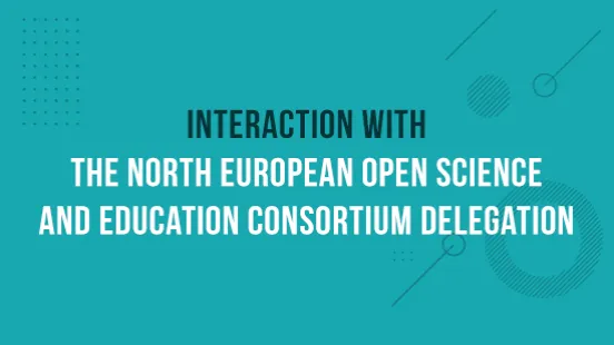 Interaction with the North European Open Science and Education Consortium delegation