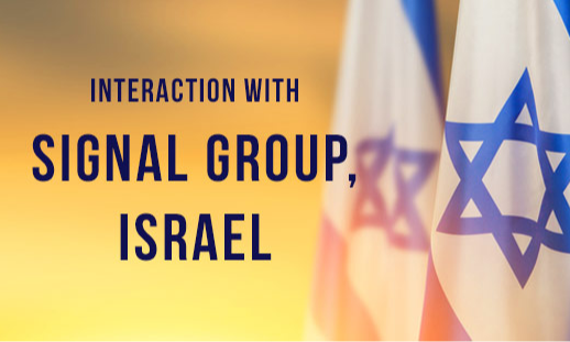 Interaction with SIGNAL Group, Israel
