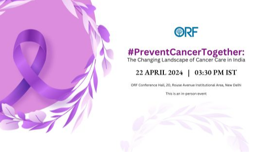 #PreventCancerTogether: The Changing Landscape of Cancer Care in India