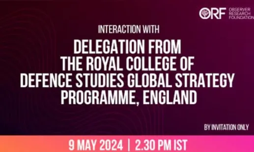 Interaction with delegation from the Royal College of Defence Studies Global Strategy Programme, England  