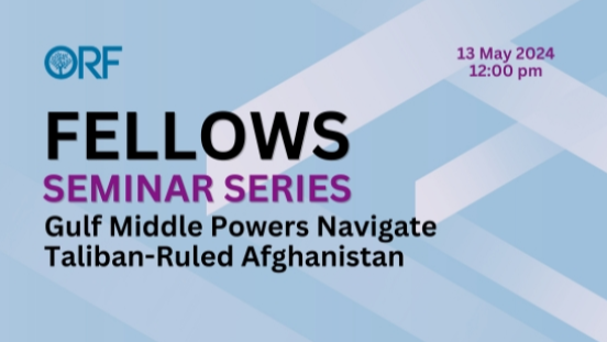 Fellows Seminar Series | Gulf Middle Powers Navigate Taliban-Ruled Afghanistan  