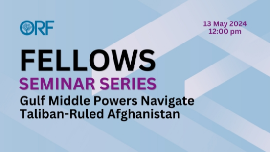 Fellows Seminar Series | Gulf Middle Powers Navigate Taliban-Ruled Afghanistan