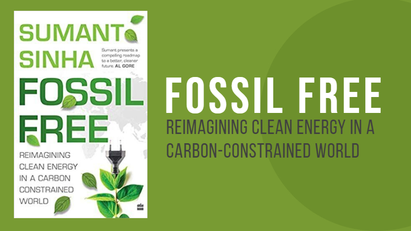 Book Launch | Fossil Free: Reimagining Clean Energy in a Carbon-Constrained World