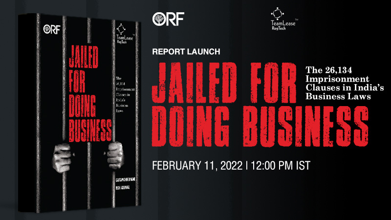 Report Launch | Jailed for Doing Business: The 26,134 Imprisonment Clauses in India’s Business Laws