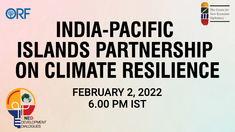 India and Pacific Islands Partnership on Climate Resilience | CNED Development Dialogues
