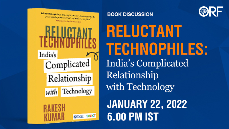 Book Discussion | Reluctant Technophiles: India’s Complicated Relationship with Technology