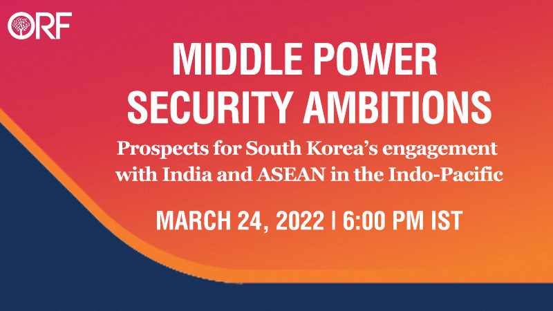 Middle Power Security Ambitions: Prospects for South Korea’s engagement with India and ASEAN in the Indo-Pacific