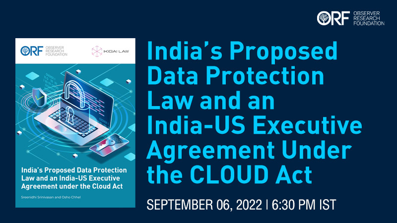 India’s Proposed Data Protection Law and an India-US Executive Agreement Under the CLOUD Act