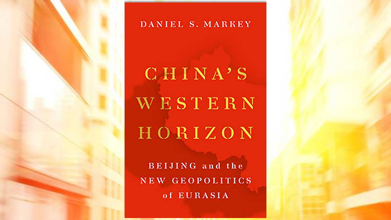 Book Discussion | China’s Western Horizon: Beijing and the New Geopolitics of Eurasia