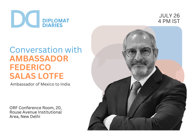Diplomat Diaries | Conversation with Ambassador Federico Salas Lotfe