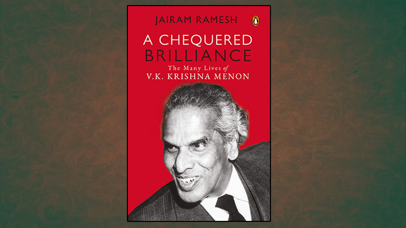 Book discussion | A Chequered Brilliance: The Many Lives of V.K. Krishna Menon