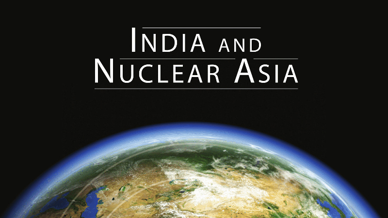 Book discussion | India and Nuclear Asia: Forces, Doctrine, and Dangers