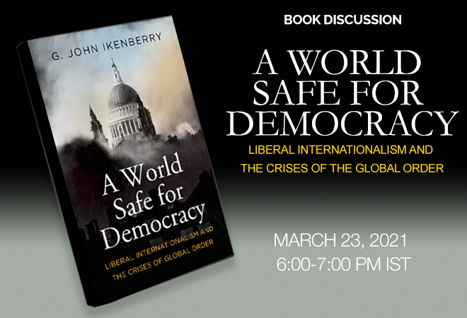 Book Discussion | A World Safe for Democracy: Liberal Internationalism and the Crises of the Global Order