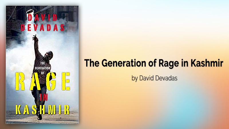 Book Discussion | The Generation of Rage in Kashmir, by David Devadas