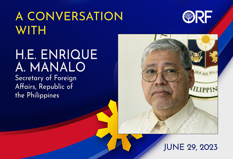 A Conversation with H.E. Enrique A. Manalo, Secretary of Foreign Affairs, Republic of the Philippines