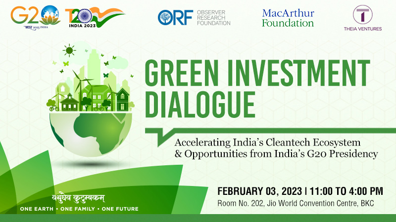 T20 Side Event | Green Investment Dialogue: Accelerating India’s Cleantech Ecosystem & Opportunities from India’s G20 Presidency