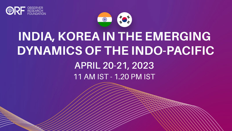 India, Korea in the Emerging Dynamics of the Indo-Pacific