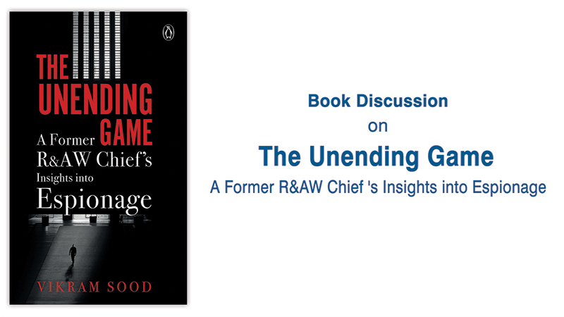 Book discussion on The Unending Game: A Former R&AW Chief's Insights into Espionage