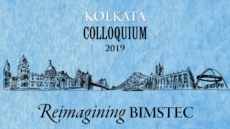 Kolkata Colloquium: Reimagining BIMSTEC