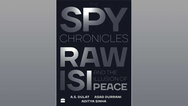 Book discussion | The Spy Chronicles: RAW, ISI and the Illusion of Peace