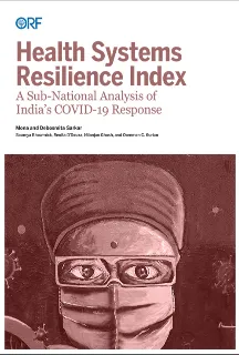 Health Systems Resilience Index: A Sub-National Analysis of India’s COVID-19 Response  