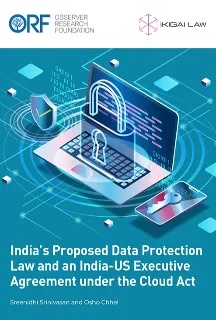 India’s Proposed Data Protection Law and an India-US Executive Agreement Under the CLOUD Act