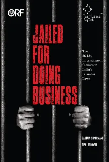Jailed for Doing Business: The 26,134 Imprisonment Clauses in India’s Business Laws