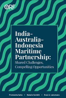 India-Australia-Indonesia Maritime Partnership: Shared Challenges, Compelling Opportunities  