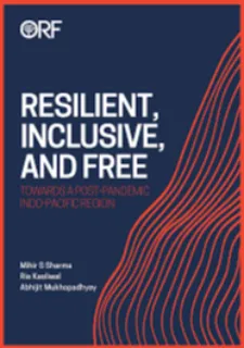 Resilient, Inclusive, and Free: Towards a Post-Pandemic Indo-Pacific Region