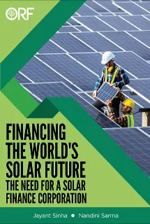 Financing the World’s Solar Future: the Need for a Solar finance Corporation  