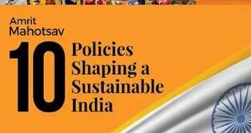 अमृत महोत्सव: वो 10 नीतियाँ, जिनकी वजह से निर्माण हो रहा है एक चिरस्थायी भारतवर्ष का!