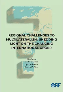 Regional Challenges to Multilateralism: Shedding Light on the Changing International Order