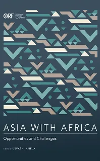 Asia with Africa: Opportunities and Challenges  