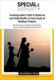 Tracking India’s Path to Maternal and Child Health: A Case Study of Madhya Pradesh  