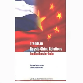 Trends in Russia-China Relations: Implications for India
